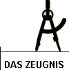 DAS ZEUGNIS